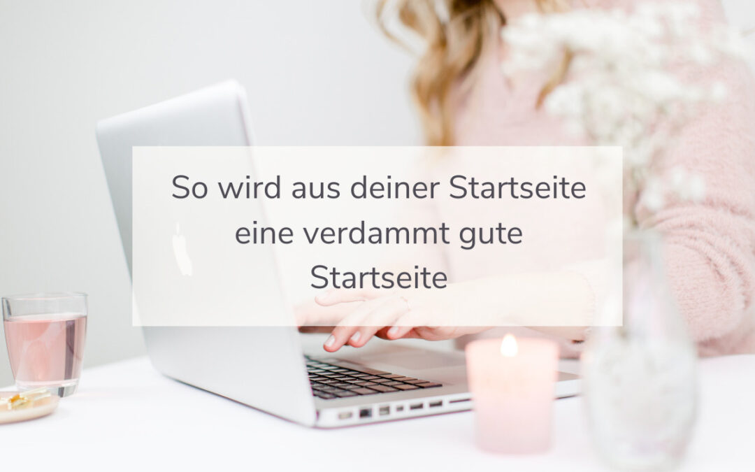 So wird aus deiner Startseite eine verdammt gute Startseite