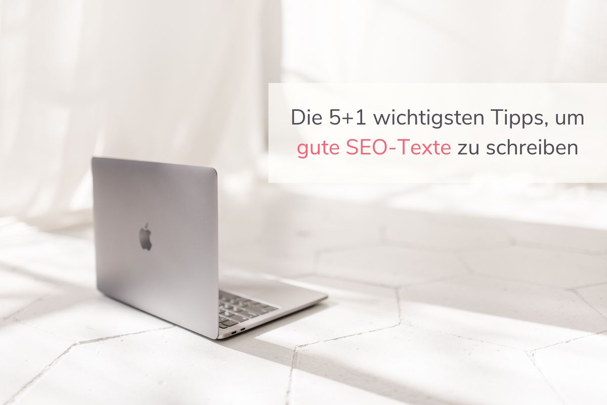 5+1 Tipps, um gute SEO-Texte zu schreiben